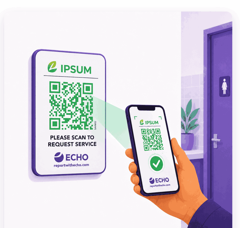 An Echo placard mounted in a restroom showing a QR code and 'Please scan to request service', being scanned by a phone that confirms the report with a green check.